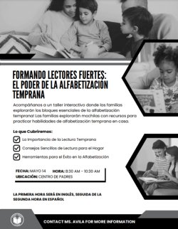 Building Strong Readers: The Power of Early Literacy, 5/14 @8:30-9:30 a.m. presented in English/Formando Lectores Fuertes: El Poder de la Alfabetizacion Temprano, 5/14 @9:30-10:30 a.m. presentado en español